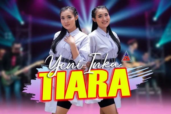 Lirik Lagu Terbaru Yeni Inka & Tiara - Jika Kau Bertemu Aku Begini